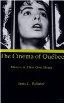 Cover of: The cinema of Québec: masters in their own house