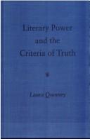 Cover of: Literary power and the criteria of truth by Laura Quinney