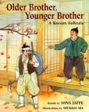 Cover of: Older brother, younger brother: a Korean folktale