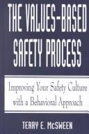 Cover of: The values-based safety process: improving your safety culture with a behavioral approach