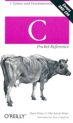 C Pocket Reference by Peter Prinz, Ulla Kirch-Prinz