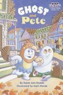 Cover of: Ghost and Pete by Dayle Ann Dodds