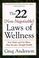 Cover of: The 22 non-negotiable laws of wellness