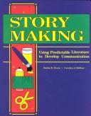 Cover of: Story making: using predictable literature to develop communication