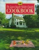 Cover of: The Laura Ingalls Wilder country cookbook by Laura Ingalls Wilder