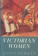 Cover of: Victorian women by Joan Perkin