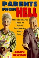 Cover of: Parents from hell: unexpurgated tales of good intentions gone awry