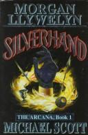 Cover of: Silverhand by Morgan Llywelyn