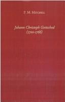 Cover of: Johann Christoph Gottsched (1700-1766) by P. M. Mitchell