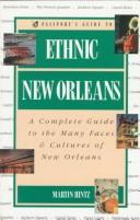 Cover of: Passport's guide to ethnic New Orleans: a complete guide to the many faces & cultures of New Orleans