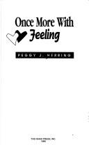 Cover of: Once more with feeling by Peggy J. Herring