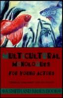 Cover of: Multicultural monologues for young actors by Craig Slaight and Jack Sharrar, editors.