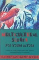Cover of: Multicultural scenes for young actors by Craig Slaight and Jack Sharrar, editors.