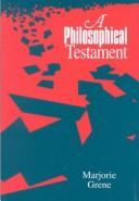 A philosophical testament by Marjorie Glicksman Grene