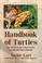 Cover of: Handbook of turtles