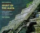 Cover of: Spirit of the Maya by Guy Garcia