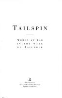 Cover of: Tailspin: women at war in the wake of Tailhook