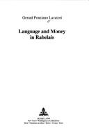 Cover of: Language and money in Rabelais by Gerard Ponziano Lavatori
