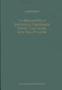 The responsibility of international organizations toward third parties by Moshe Hirsch