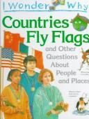 Cover of: I wonder why countries fly flags