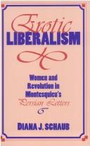 Cover of: Erotic liberalism: women and revolution in Montesquieu's Persian letters