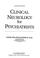 Cover of: Clinical neurology for psychiatrists