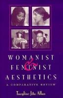 Womanist and feminist aesthetics by Tuzyline Jita Allan