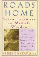 Cover of: Roads home: seven pathways to midlife wisdom