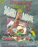 Cover of: Something queer at the scary movie