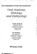 Oral anatomy, embryology, and histology by B. K. B. Berkovitz