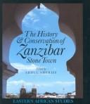 Cover of: The history & conservation of Zanzibar Stone Town