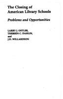 Cover of: The closing of American library schools by Larry J. Ostler