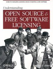 Understanding Open Source and Free Software Licensing by Andrew M. St. Laurent