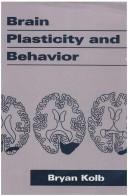 Cover of: Brain plasticity and behavior by Bryan Kolb
