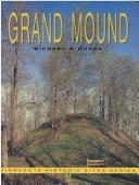 Cover of: Grand Mound by Michael K. Budak