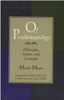 Cover of: Of problematology by Michel Meyer