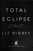 Cover of: Total eclipse by Liz Rigbey