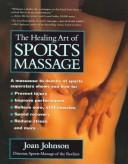 Cover of: The healing art of sports massage by Johnson, Joan