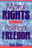 Cover of: Moral Rights and Political Freedom