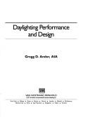 Cover of: Daylighting performance and design | Gregg D. Ander