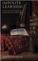Cover of: Impolite learning: conduct and community in the Republic of Letters, 1680-1750