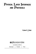 Cover of: Physical layer interfaces and protocols by Uyless D. Black