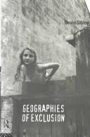 Cover of: Geographies of exclusion by David Sibley