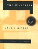 Cover of: The wanderer: His parables and His sayings