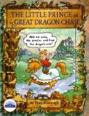 Cover of: The Little Prince and the great dragon chase