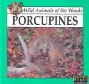 Cover of: Porcupines | Lynn M. Stone