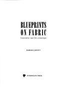 Cover of: Blueprints on fabric by Barbara Hewitt