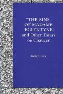 Cover of:  sins of Madame Eglentyne", and other essays on Chaucer