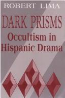Cover of: Dark prisms by Robert Lima