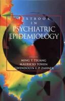 Cover of: Textbook in psychiatric epidemiology by edited by Ming T. Tsuang, Mauricio Tohen, Gwendolyn E.P. Zahner.